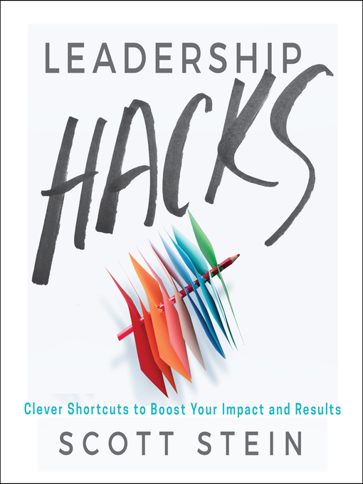 Title details for Leadership Hacks by Scott Stein - Wait list